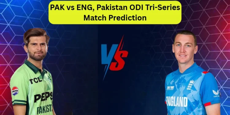 PAK vs ENG, Pakistan ODI Tri-Series, Match Prediction: Who will win today’s game between Pakistan and England?